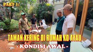 PART 1.  TAMAN KERING DI RUMAH KO AYAU - KONDISI AWAL