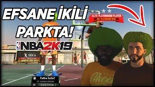 EFSANE İKİLİ MyPARKTA SÜPER HEYECANLI MAÇLAR Türkçe NBA 2K19 MyPARK 2v2