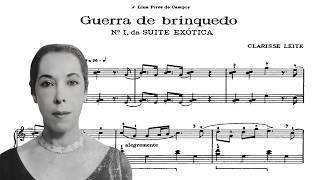 Clarisse Leite - Guerra de Brinquedo No.1 da Suíte exótica Cecília Bengio piano