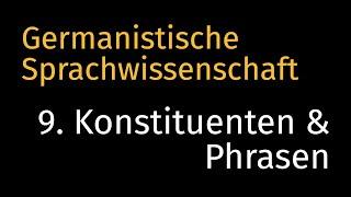 NEUE VERSION  LINK IN BESCHREIBUNG  Germanistische Sprachwissenschaft 9 Konstituenten & Phrasen