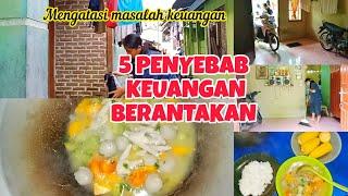 5 PENYEBAB KEUANGAN BERANTAKAN MENGATASI MASALAH KEUANGAN