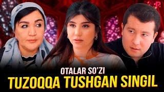 Otalar sozi - Tuzoqqa tushgan singil  Оталар сузи - Тузокка тушган сингил