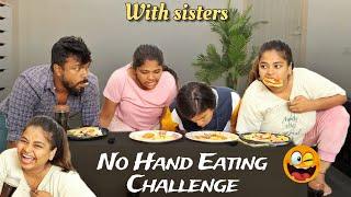 கை use பண்ணாம சாப்டனும்  No hands Eating Challenge with Sisters   @ramwithjaanu