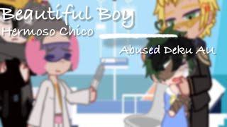 Beautiful Boy  Gacha Club  MhaBnha  Abused Deku AU  Read Desc