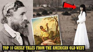 Top 10 Grisly Tales From The American Old West