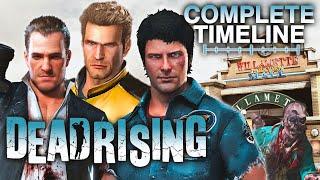 Dead Rising The Complete Timeline - What You Need to Know UPDATED