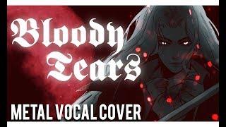 Castlevania - Bloody Tears  MetalVocal Cover by Sleeping Forest feat. Kal