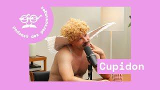 Le podcast des personnages - SPÉCIAL SAINT-VALENTIN - Cupidon Mathieu Bouillon