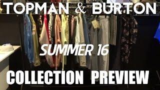 TOPMAN & BURTON - SUMMER 16 COLLECTION PREVIEW SNEAK PEAK