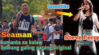 Talentadong Seaman kumanta sa kalaw parang Original Steve Perry Journey - Dont Stop Believin