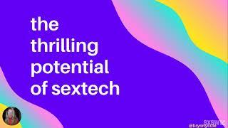 The Thrilling Potential of SexTech  SXSW Online 2021