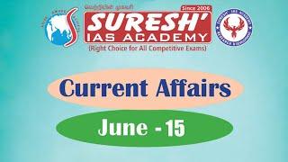 Current Affairs  JUNE-15  Suresh IAS Academy