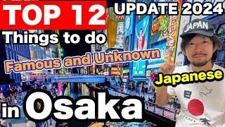 Top 12 Things To Do in OSAKA JAPAN  JAPAN HAS CHANGED  Osaka Travel Guide 2024