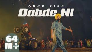 Dabde Ni - Official Video  Ammy Virk  Mani Longia  B2gether Pros  Burfi Music