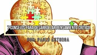 7 consejos para desarrollar pensamiento crítico  Para Pensar