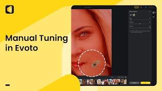 Evotos Manual Tuning lets you perfect your portrait retouching