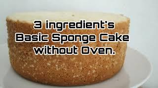 Basic Sponge Cake with only 3 ingredients without Ovendine and decor