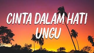 Cinta Dalam Hati - Ungu - LIRIK VIDEO