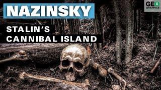 Nazinsky Stalin’s Cannibal Island