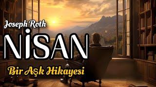 NİSAN-Bir Aşk Hikayesi-Joseph Roth-Sesli Kitap-Sesli Öykü-Hikayeler-Sesli Kitap Evi