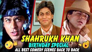 Shahrukh Khan Birthday Special All Best Comedy Scenes Back To Back  Baadshah Yes Boss Josh