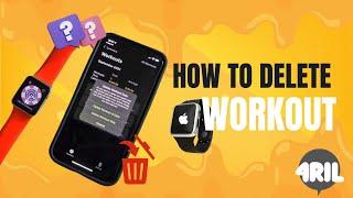 How to Easily Delete a Workout on Your Apple Watch. Do This
