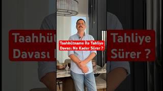 Taahhütname İle Tahliye Davası Ne Kadar Sürer ?     #tahliye #dava #avukat #hukuk #yargıtay #shorts