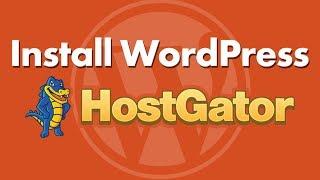 HostGator WordPress Tutorial How to Start Your Website or Blog Step-by-Step