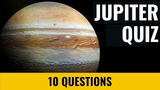 Astronomy quiz #10 - Jupiter - 10 trivia questions and answers