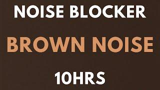 BROWN NOISE 10 HOURS - NOISE BLOCKER for Sleep Study Tinnitus  insomnia. Softened Brown Noise