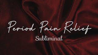 Period Pain Relief Subliminal  Get Rid of Period Pain + Symptoms