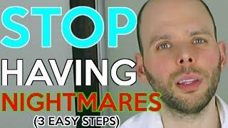 HOW TO STOP HAVING NIGHTMARES  3 EASY STEPS TO STOP BAD DREAMS