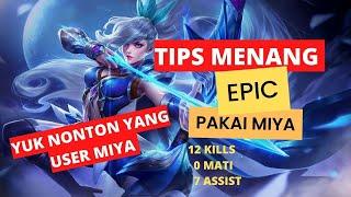 Cara Menang di Epic Pakai Hero Miya  Mobile Legends