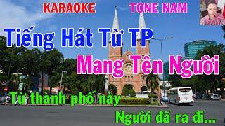 Karaoke Tiếng Hát Từ Thành Phố Mang Tên Người Tone Nam Nhạc Sống gia huy karaoke