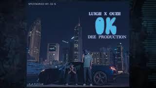 LUIGII x OUZII - OK احنا اوكيــ  Prod By  DEE 