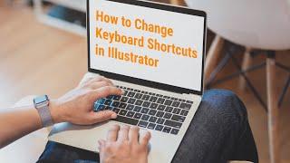 How to Change Keyboard Shortcuts in Illustrator