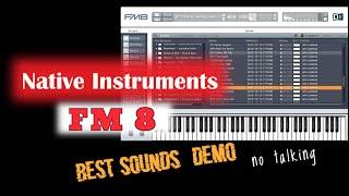 Native instruments FM 8 - Best Sounds no talking