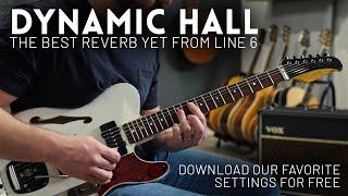 Line 6 Dynamic Hall - the best reverb from Line 6 yet  Download our favorite settings for free