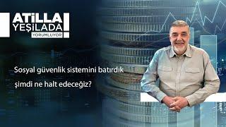 Sosyal güvenlik sistemini batırdık şimdi ne halt edeceğiz?