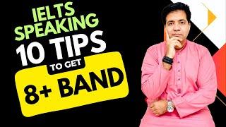 IELTS SPEAKING 10 TIPS TO GET 8+ Band By Asad Yaqub