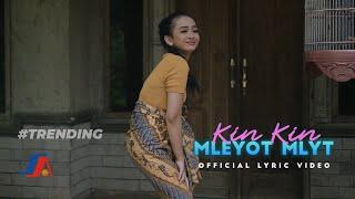 Kin Kin - Mleyot MLYT  Official Video Lirik
