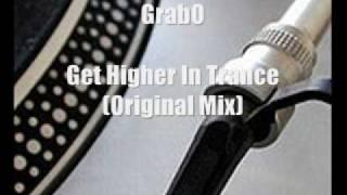 GrabO - Get Higher In Trance Original Mix