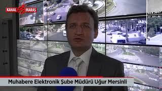 Kahramanmaraşın göz bebeği Emniyet haber merkezi