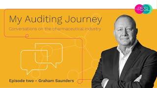 My Auditing journey Episode 2 - Graham Saunders