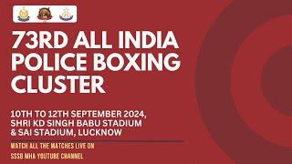 73RD ALL INDIA POLICE BOXING CLUSTER MEN & WOMEN SHRI KD BABU STADIUM LUCKNOW 