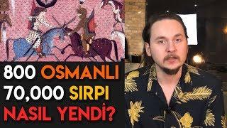 800 Osmanlı Askeri 70000 Kişilik Sırp Ordusunu Nasıl Yendi?  Sırpsındığı ve Çirmen Muharebesi