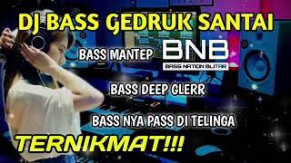 DJ BASS GEDRUK SLOW SANTAY ULEM ALBUM  BASS NATION BLITAR