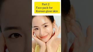 Face pack for Korean glow skinPART--2 #shortsfeed #beauty #skincare#skinbeautytips