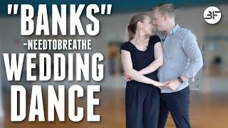Banks by NEEDTOBREATHE  Wedding Dance Choreography Easy