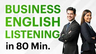 Listening Practice to Improve Your Business English in 80 Minutes